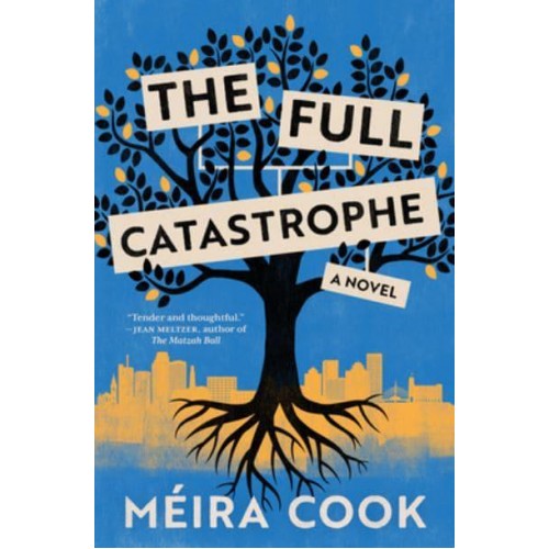 The Full Catastrophe A Novel