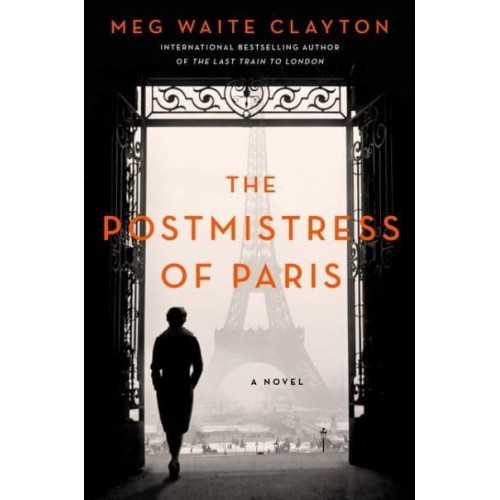 The Postmistress of Paris A Novel