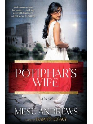 Potiphar's Wife A Novel - The Egyptian Chronicles