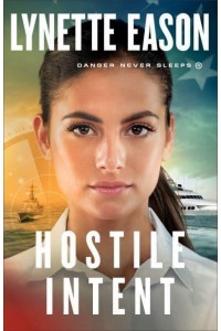 Hostile Intent - Danger Never Sleeps