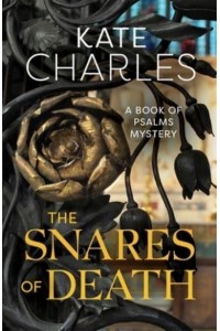 The Snares of Death - A Book of Psalms Mystery