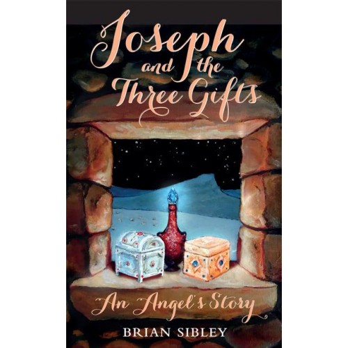 Joseph and the Three Gifts An Angel's Story