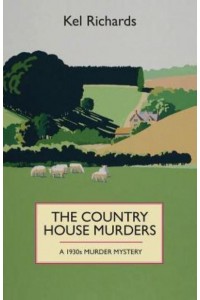 The Country House Murders A 1930S Murder Mystery