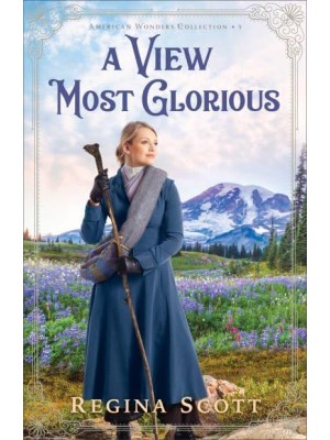A View Most Glorious - American Wonders Collection