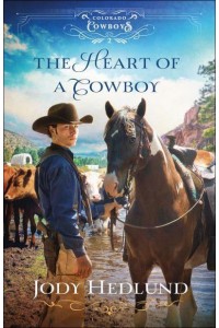 The Heart of a Cowboy - Colorado Cowboys