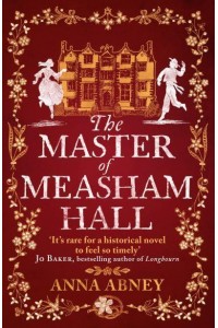 The Master of Measham Hall - Measham Hall