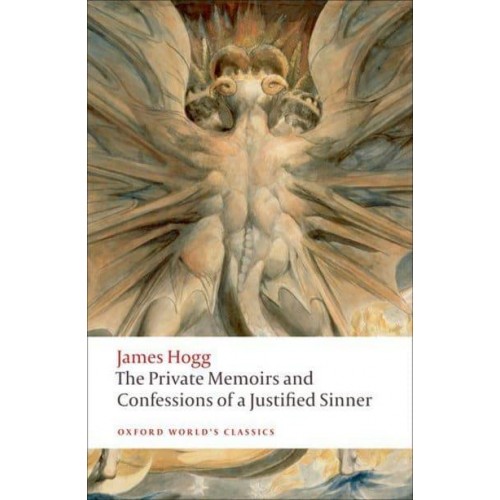 The Private Memoirs and Confessions of a Justified Sinner - Oxford World's Classics