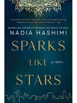 Sparks Like Stars A Novel