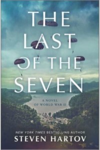 The Last of the Seven A Novel of World War II