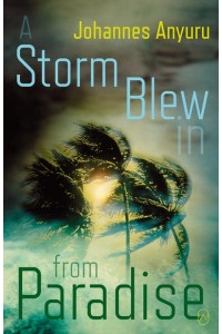 A Storm Blew In From Paradise