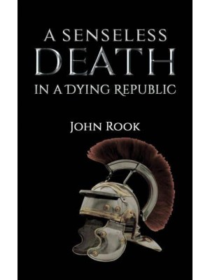 A Senseless Death in a Dying Republic