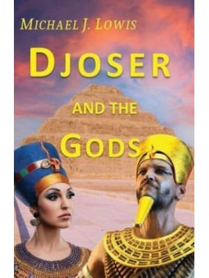 Djoser and the Gods