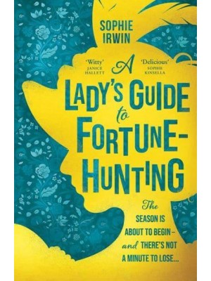 A Lady's Guide to Fortune-Hunting