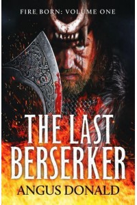 The Last Berserker - Fire Born