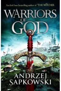 Warriors of God - The Hussite Trilogy