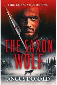 The Saxon Wolf - Fire Born