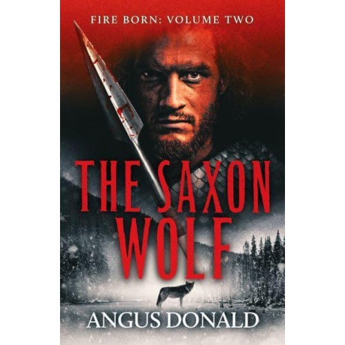 The Saxon Wolf - Fire Born