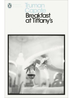 Breakfast at Tiffany's - Penguin Classics