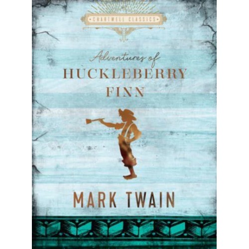 The Adventures of Huckleberry Finn - Chartwell Classics