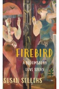 Firebird A Bloomsbury Romance