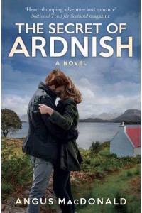 The Secret of Ardnish A Novel - The Ardnish Series