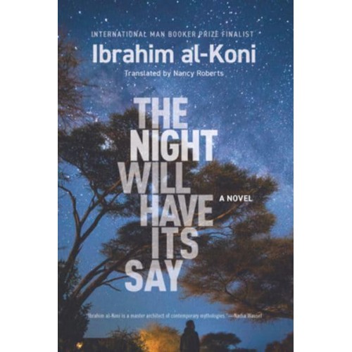 The Night Will Have Its Say A Novel