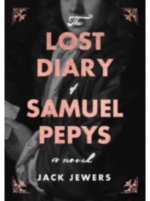 The Lost Diary of Samuel Pepys