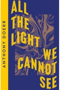 All the Light We Cannot See A Novel - Collins Modern Classics