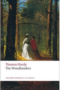 The Woodlanders - Oxford World's Classics