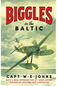 Biggles in the Baltic - Biggles' WW2 Adventures