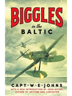Biggles in the Baltic - Biggles' WW2 Adventures