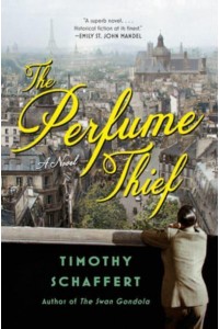 The Perfume Thief A Novel