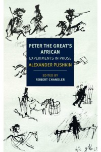 Peter the Great's African Experiments in Prose - New York Review Books Classics