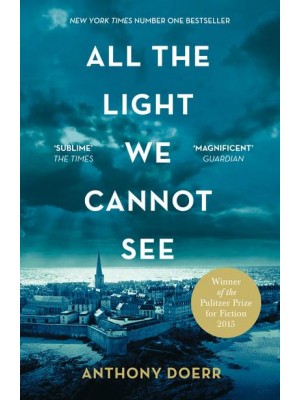 All the Light We Cannot See A Novel