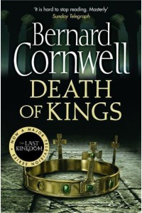 Death of Kings - The Last Kingdom Series