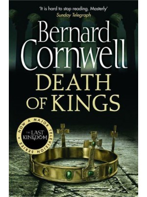 Death of Kings - The Last Kingdom Series