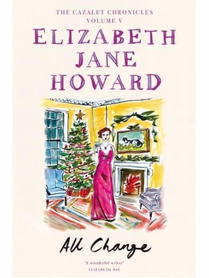 All Change - The Cazalet Chronicles