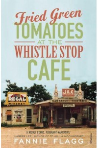 Fried Green Tomatoes at the Whistle Stop Cafe