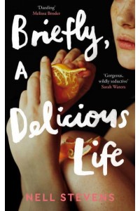 Briefly, a Delicious Life