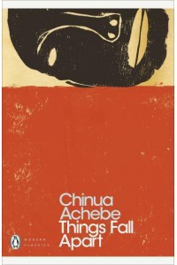 Things Fall Apart - Penguin Classics