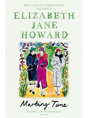 Marking Time - The Cazalet Chronicles