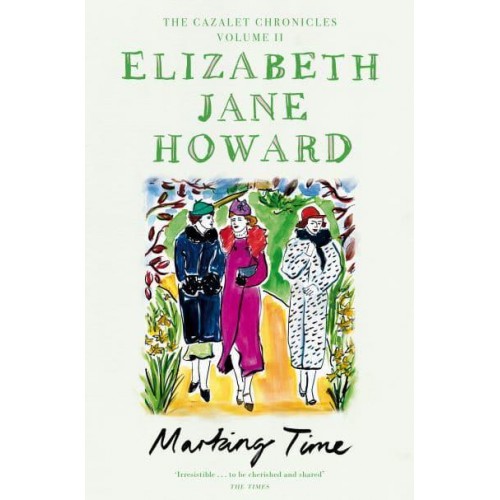 Marking Time - The Cazalet Chronicles