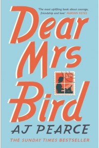 Dear Mrs Bird - The Emmy Lake Chronicles