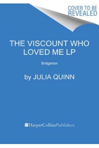 The Viscount Who Loved Me Bridgerton - Bridgertons