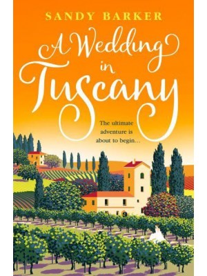 A Wedding in Tuscany - The Holiday Romance Series