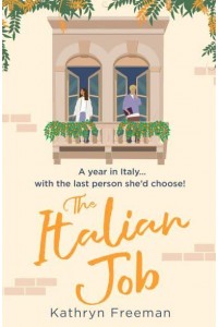 The Italian Job - The Kathryn Freeman Romcom Collection