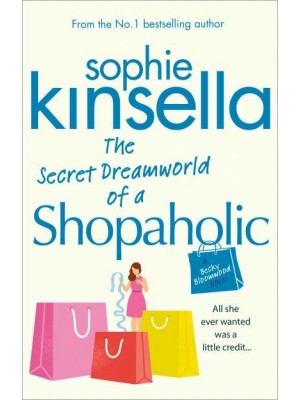 The Secret Dreamworld of a Shopaholic - Shopaholic