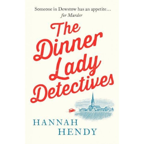 The Dinner Lady Detectives - The Dinner Lady Detectives
