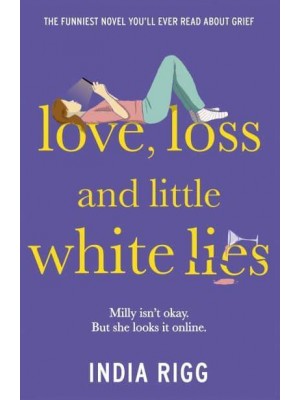 Love, Loss and Little White Lies