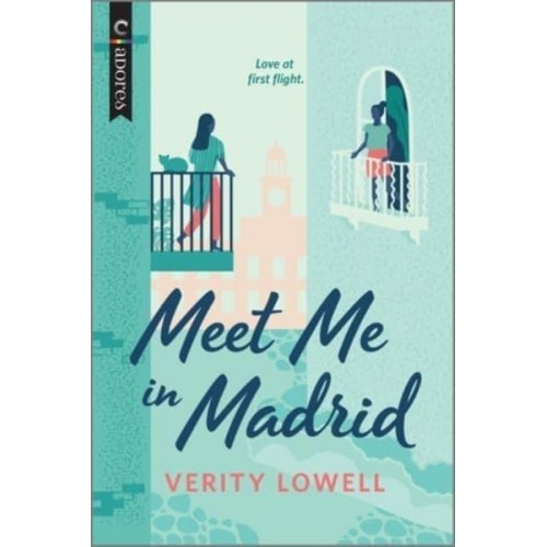 Meet Me in Madrid An LGBTQ Romance